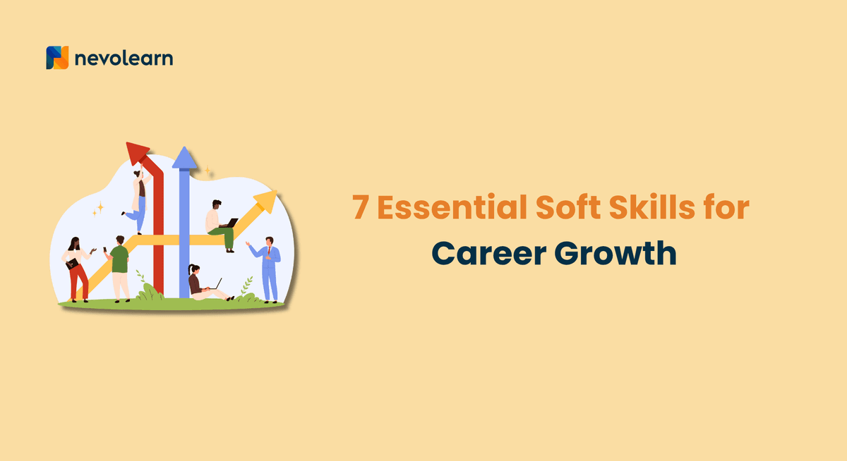 7 Essential Soft Skills for Career Growth