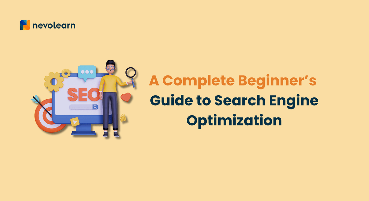 A Complete Beginner’s Guide to Search Engine Optimization