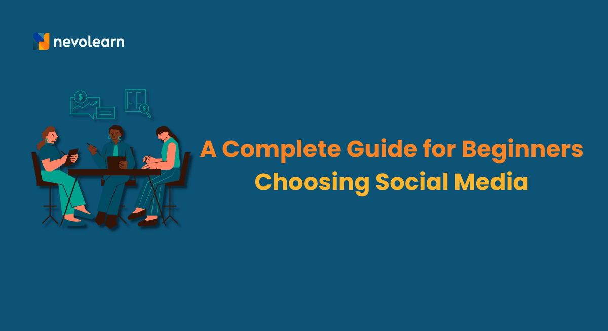 A Complete Guide for Beginners Choosing Social Media
