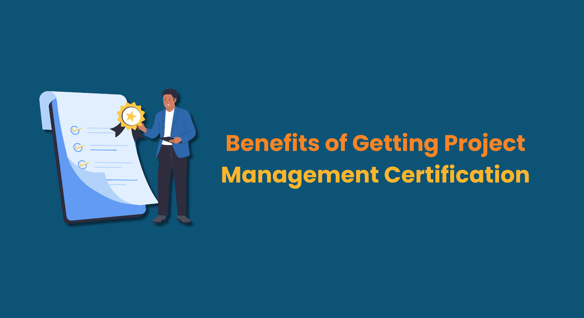 Benefits of Getting Project Management Certification
