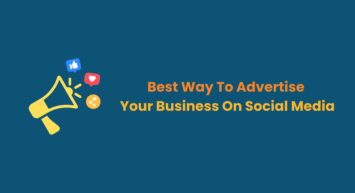 Best Way To Advertise Your Business On Social Media