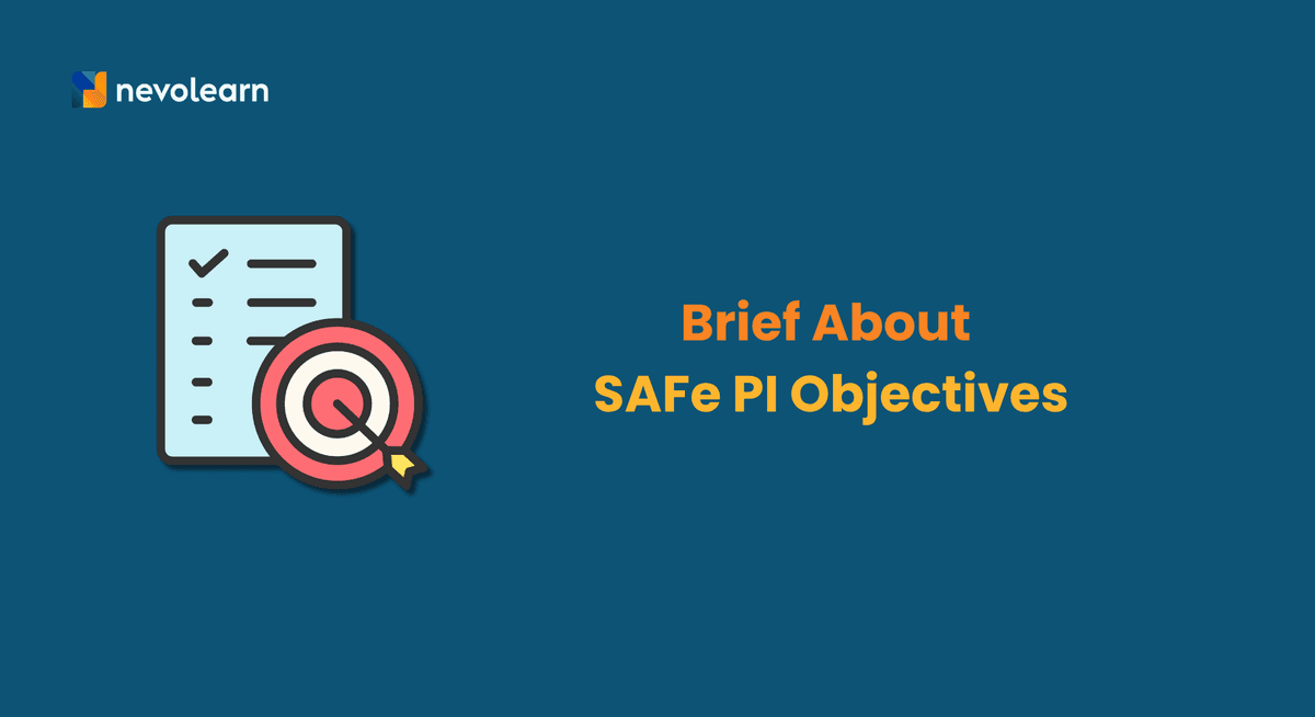Brief About SAFe PI Objectives