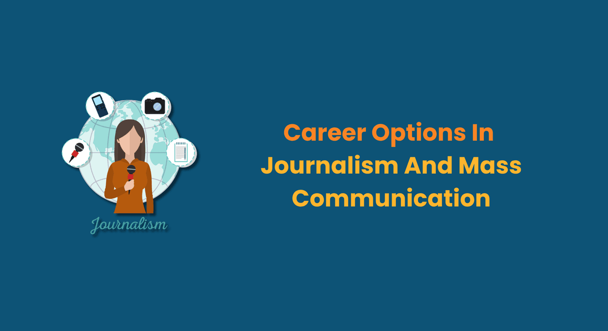 Career Options In Journalism And Mass Communication
