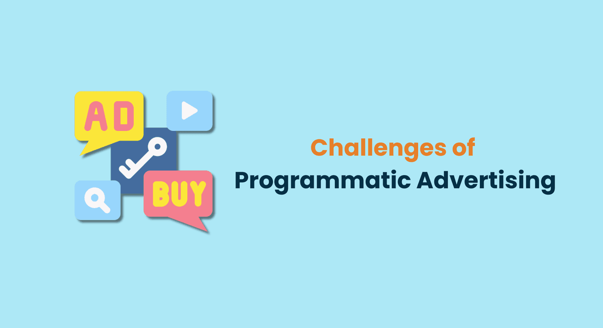Challenges of Programmatic Advertising