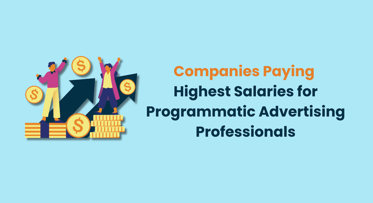 Companies Paying Highest Salaries for Programmatic Advertising Professionals