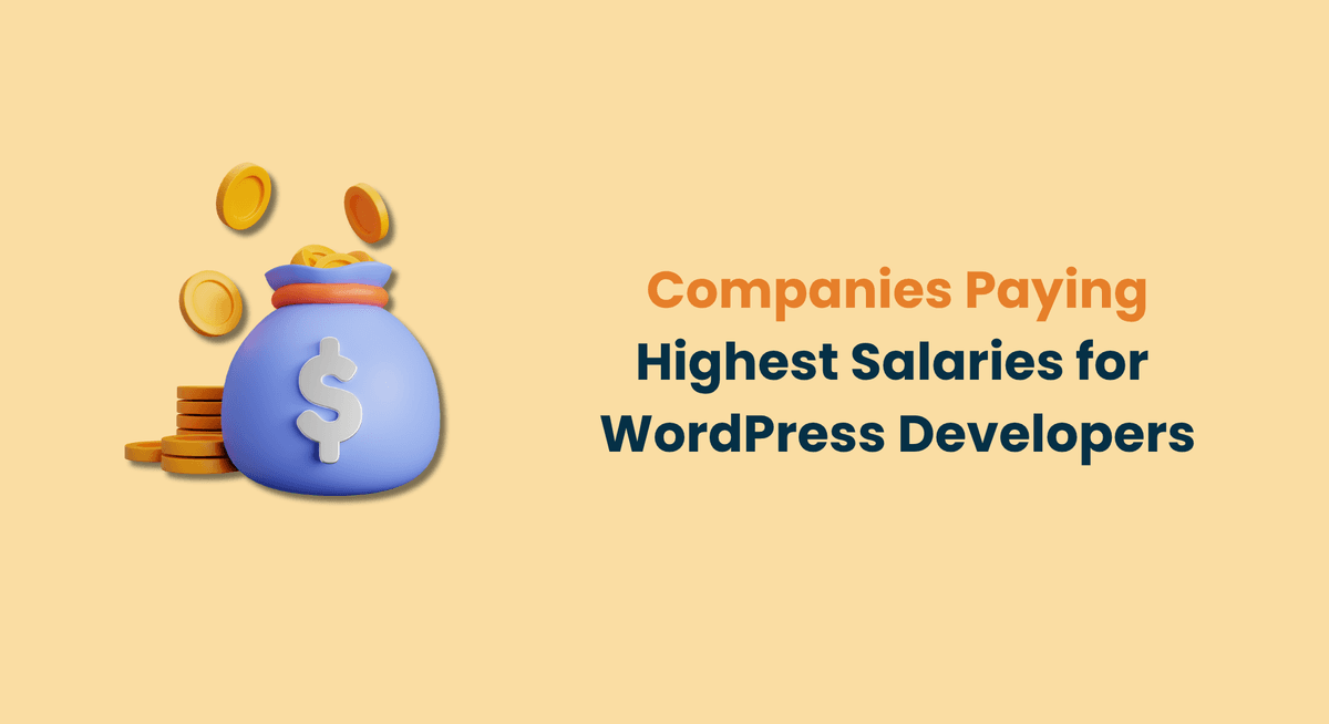Companies Paying Highest Salaries for WordPress Developers