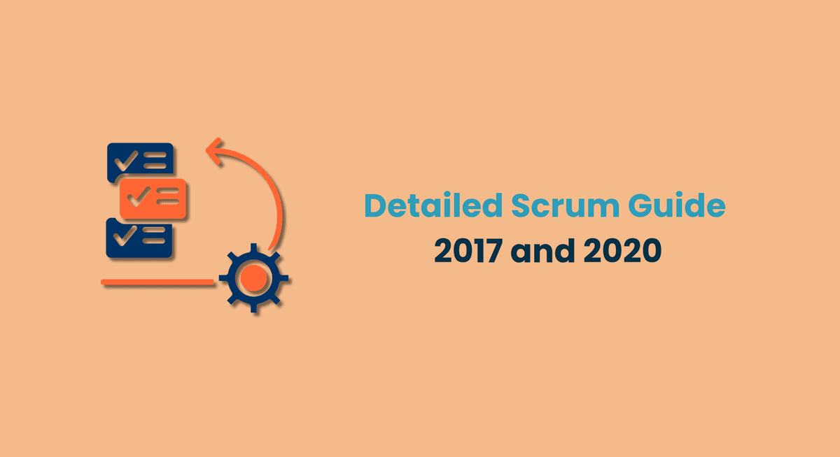 Detailed Scrum Guide 2017 and 2020