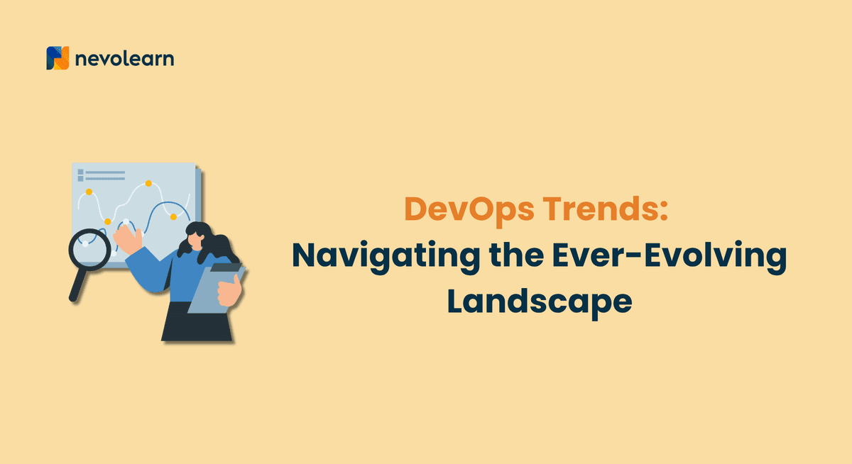 DevOps Trends Navigating the Ever-Evolving Landscape