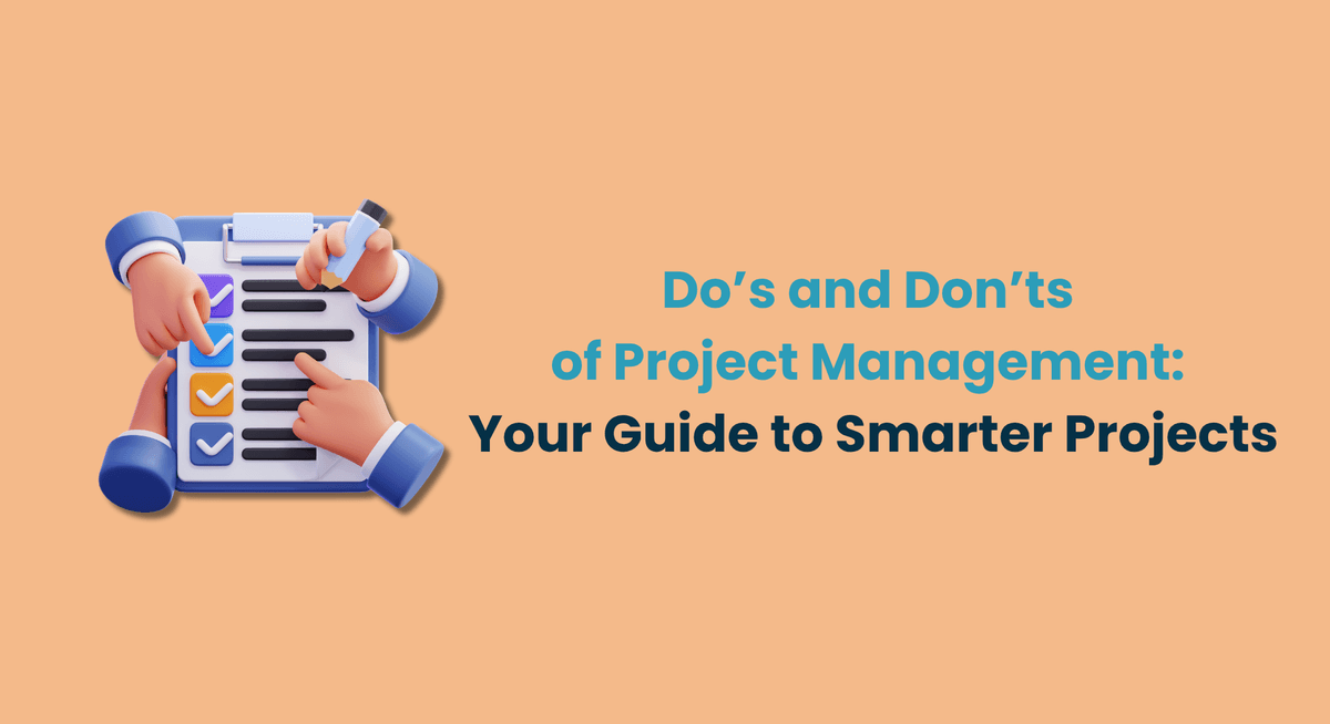 Dos and Donts of Project Management Your Guide to Smarter Projects