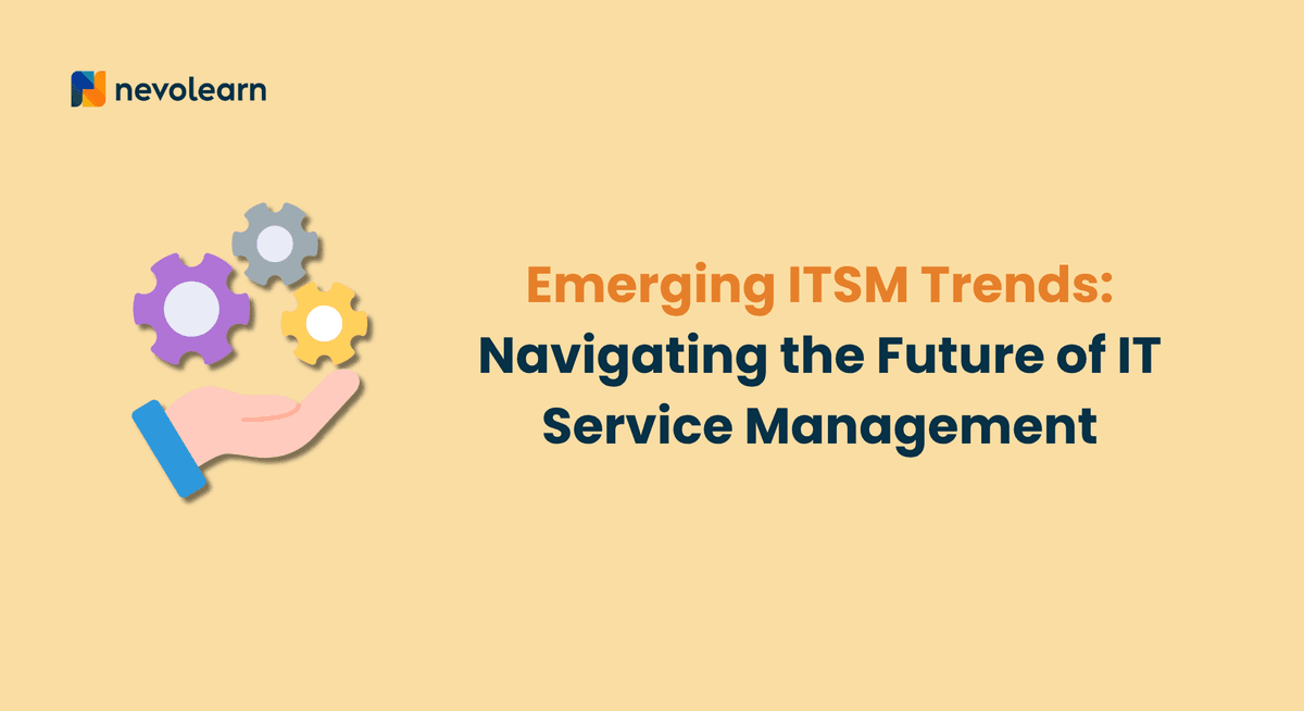 Emerging ITSM Trends Navigating the Future of IT Service Management