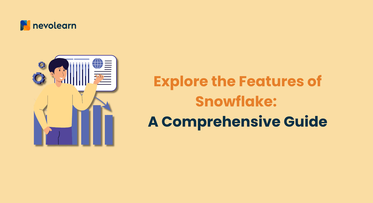Explore the Features of Snowflake A Comprehensive Guide
