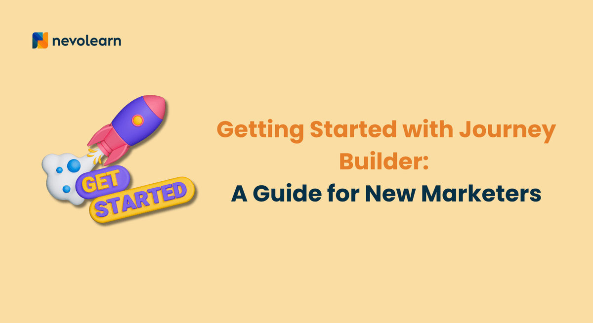 Getting Started with Journey Builder A Guide for New Marketers