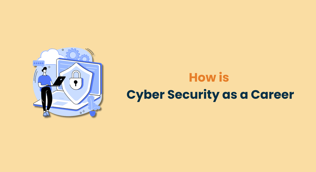 How is Cyber Security as a Career