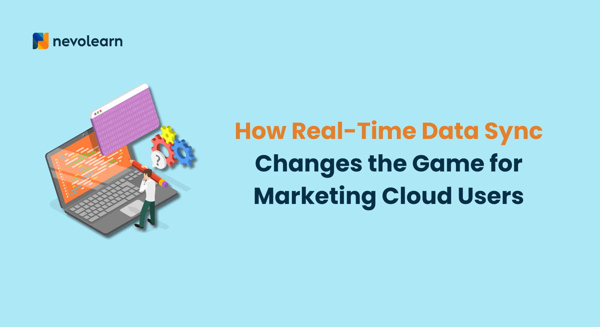 How Real-Time Data Sync Changes the Game for Marketing Cloud Users