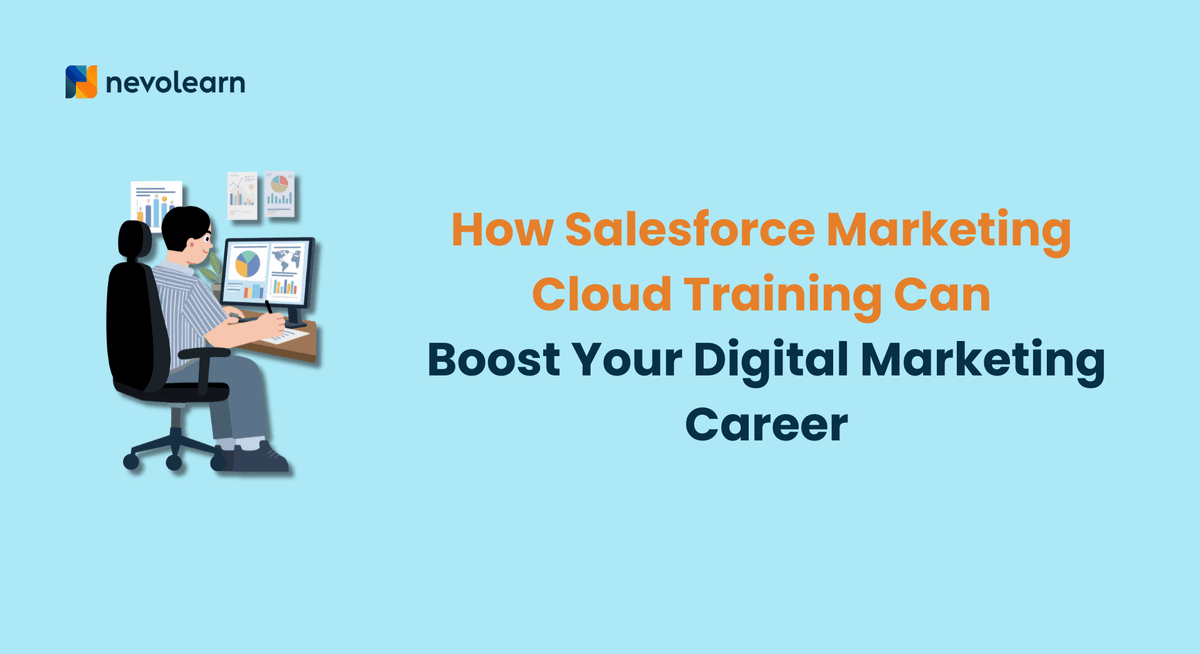 How Salesforce Marketing Cloud Training Can Boost Your Digital Marketing Career