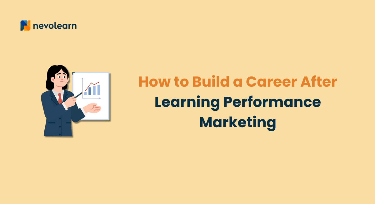 How to Build a Career After Learning Performance Marketing