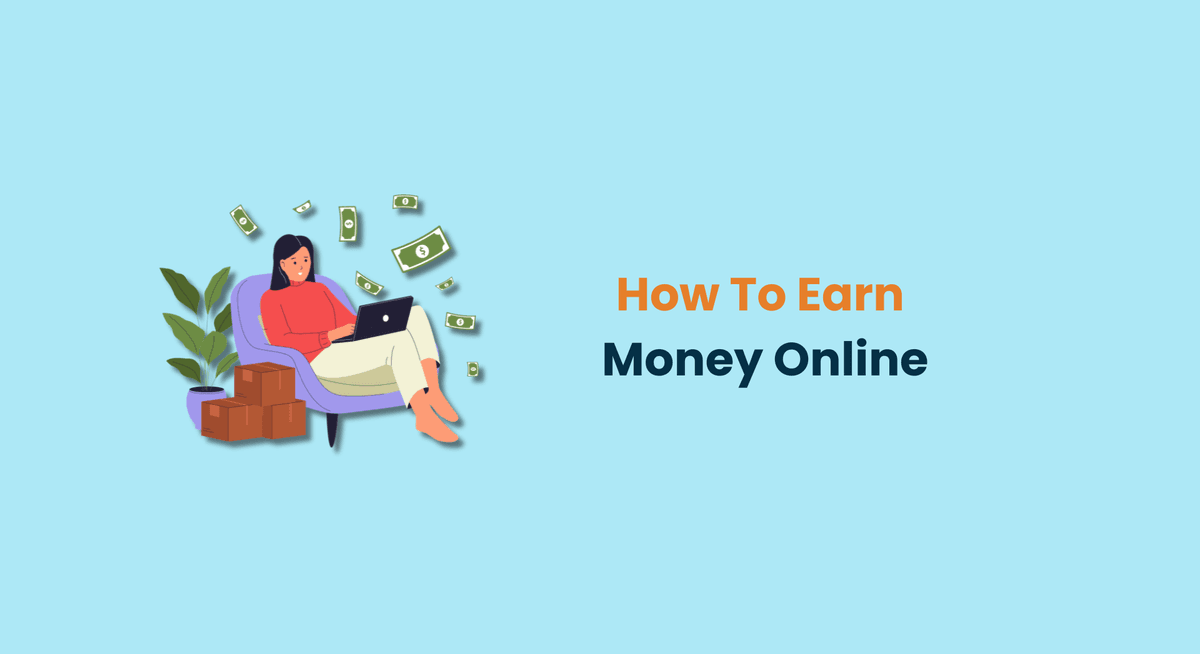 How To Earn Money Online