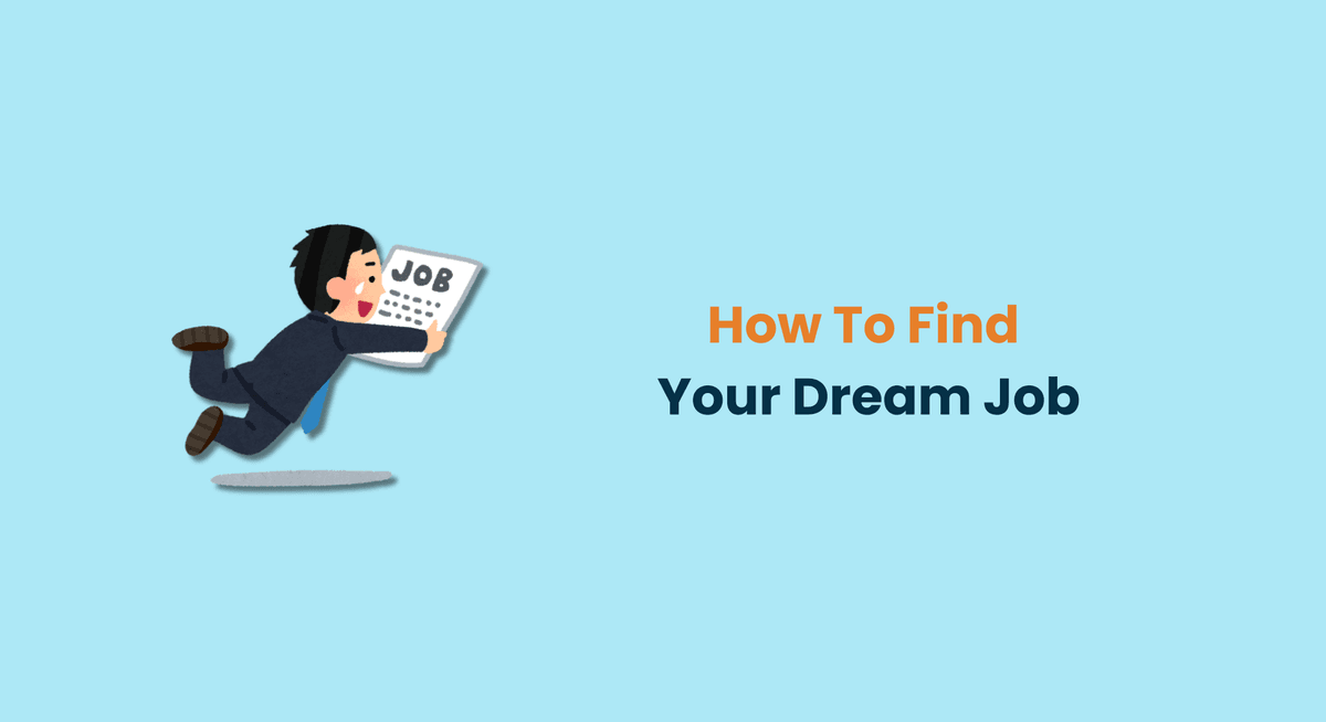 How To Find Your Dream Job
