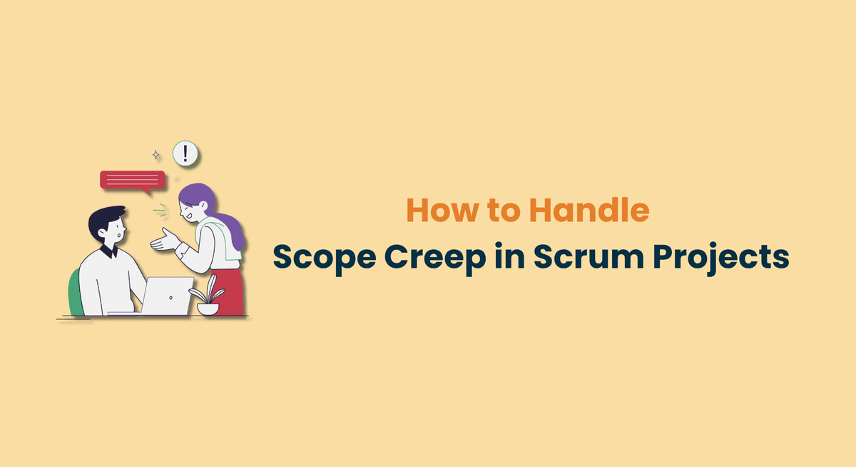 How to Handle Scope Creep in Scrum Projects