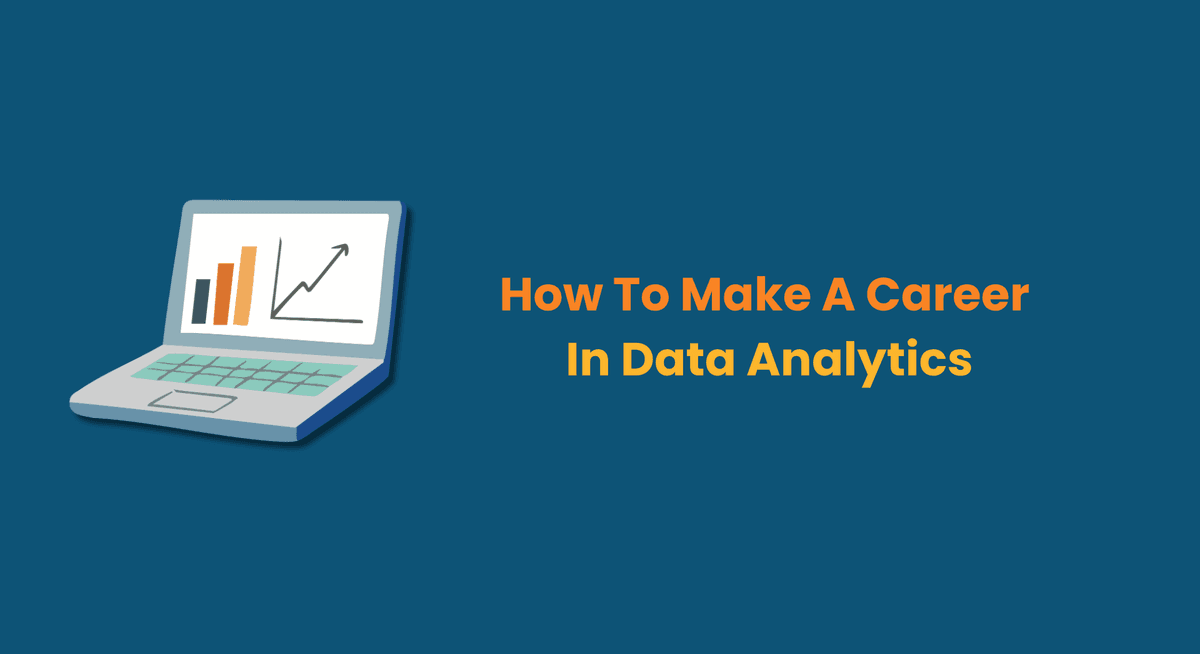 How To Make A Career In Data Analytics