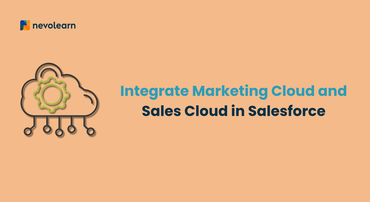 Integrate Marketing Cloud and Sales Cloud in Salesforce