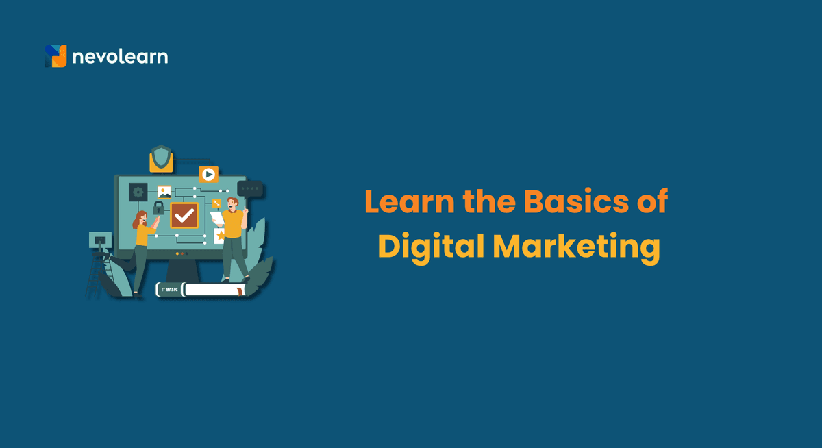 Learn the Basics of Digital Marketing