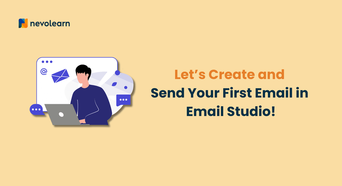 Let’s Create and Send Your First Email in Email Studio!