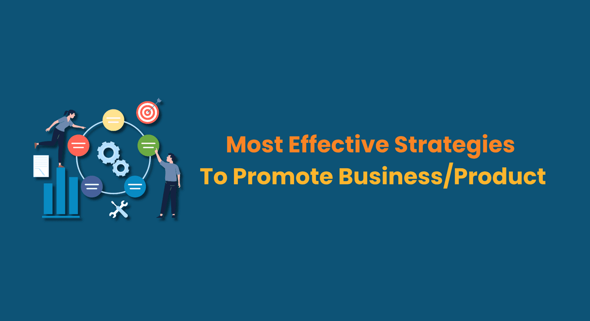 Most Effective Strategies To Promote Business Product