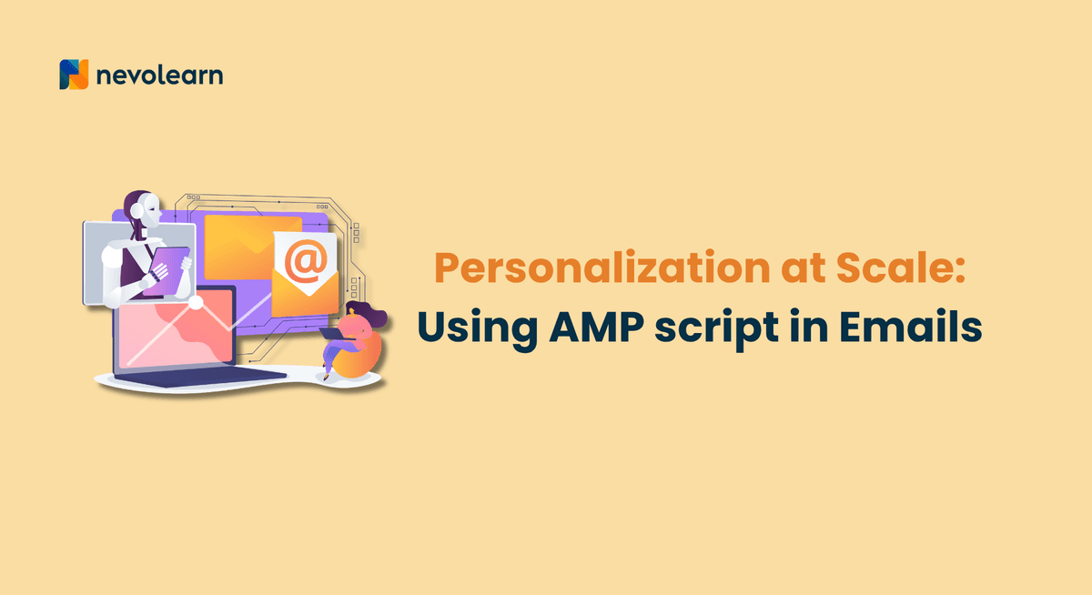 Personalization at Scale Using AMPscript in Emails