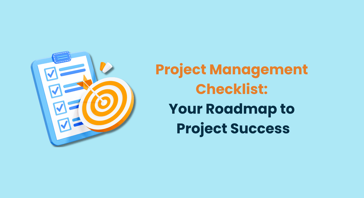 Project Management Checklist Your Roadmap to Project Success