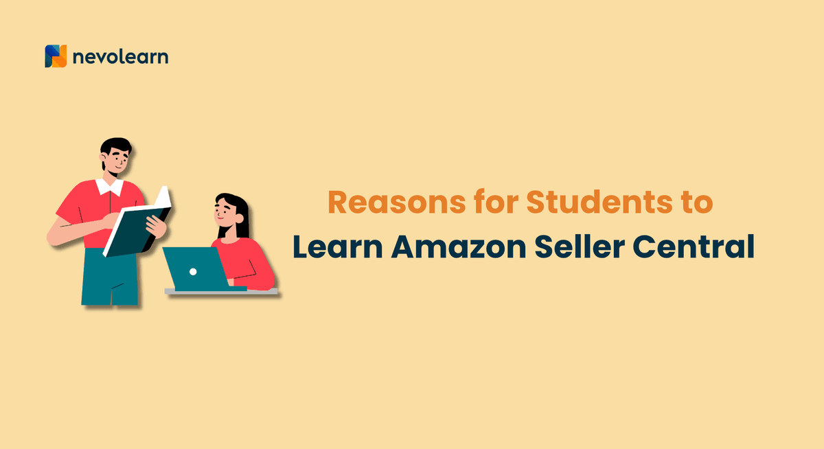 Reasons for Students to Learn Amazon Seller Central