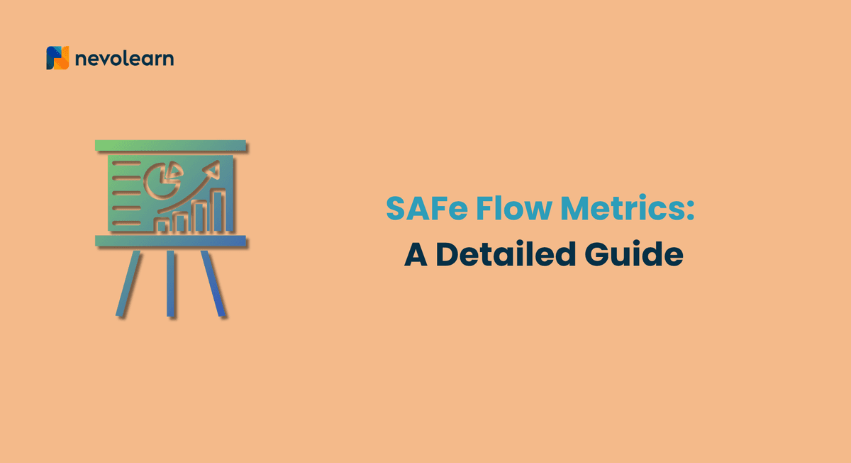 SAFe Flow Metrics A Detailed Guide