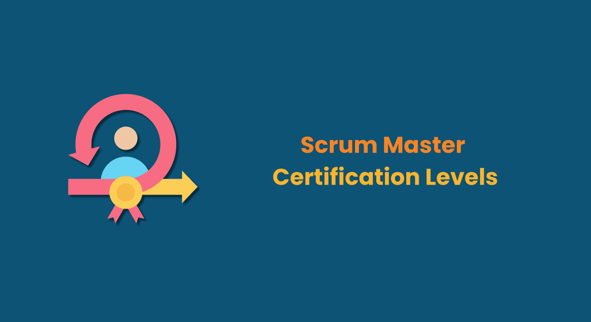 Scrum Master Certification Levels