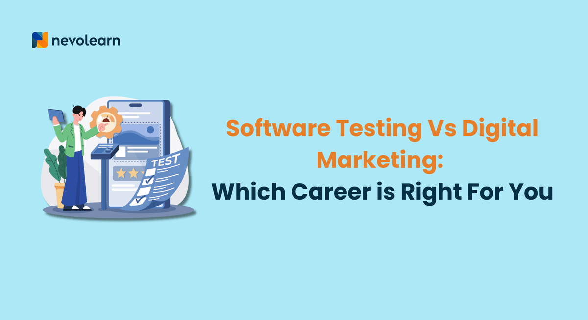 Software Testing Vs Digital Marketing Which Career is Right For You