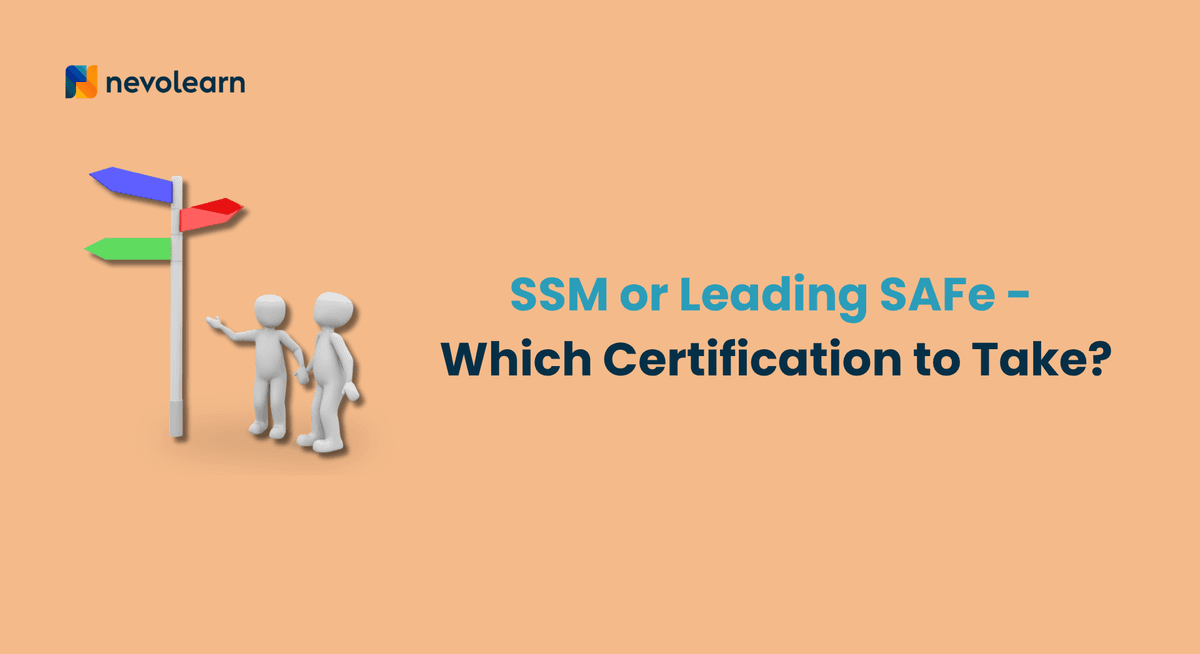 SSM or Leading SAFe - Which Certification to Take