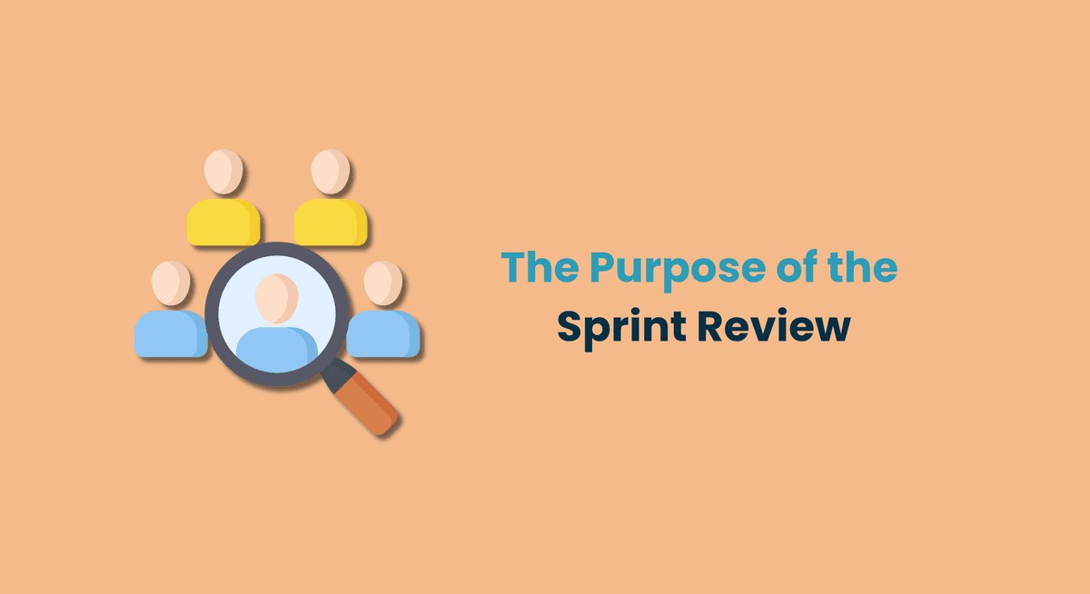 The Purpose of the Sprint Review