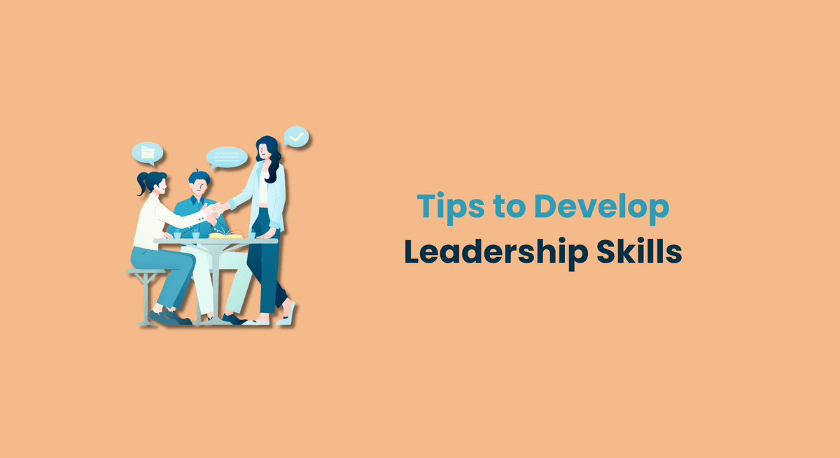 Tips to Develop Leadership Skills
