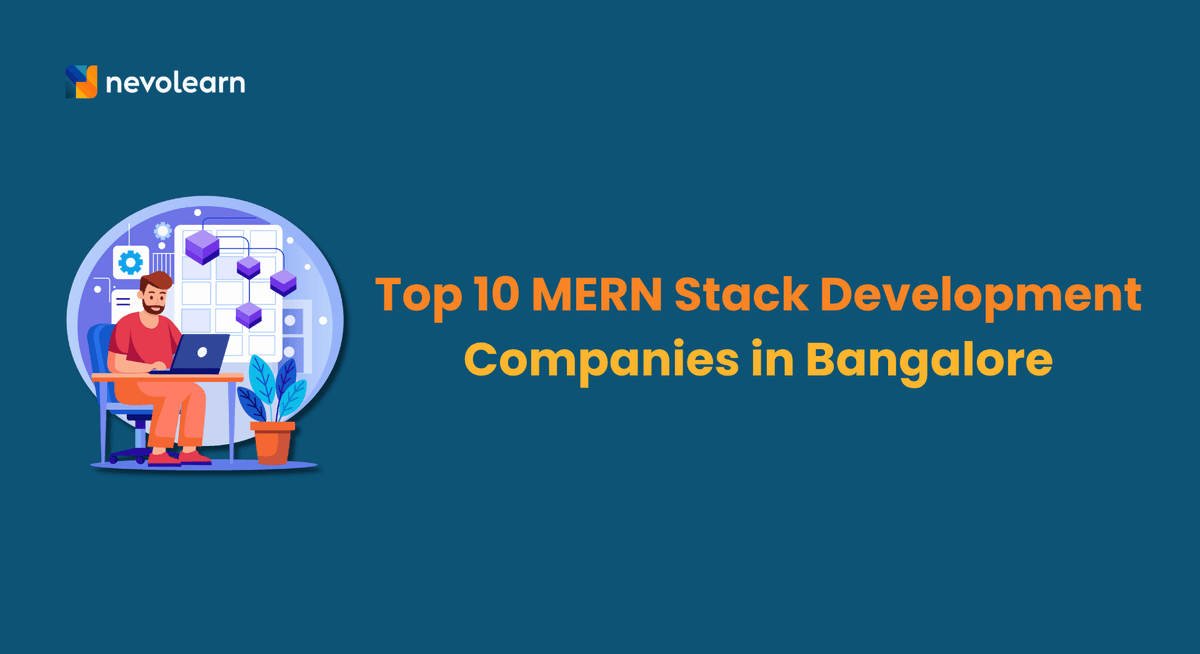 Top 10 MERN Stack Development Companies in Bangalore