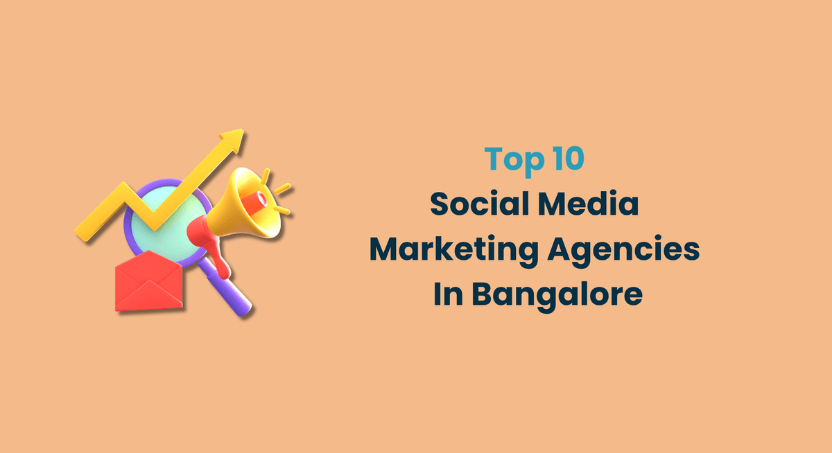 Top 10 Social Media Marketing Agencies In Bangalore