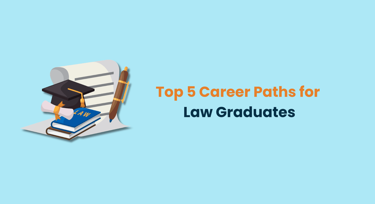Top 5 Career Paths for Law Graduates
