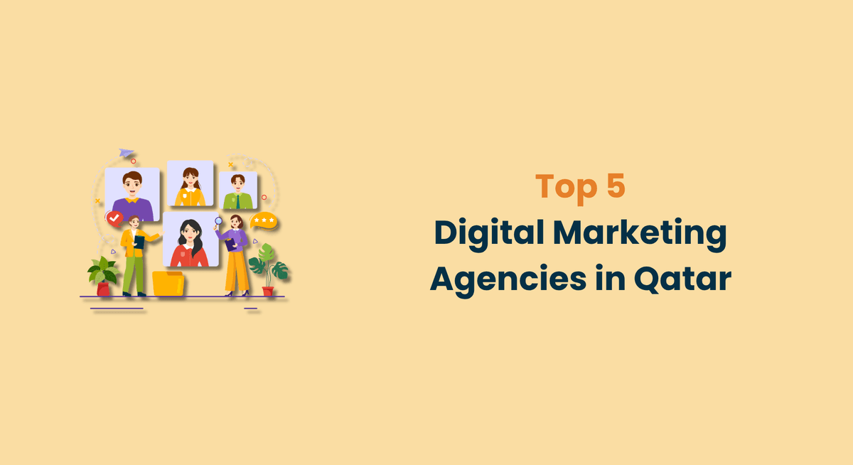 Top 5 Digital Marketing Agencies in Qatar