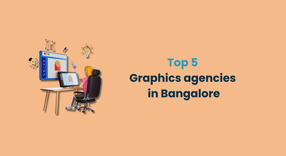 Top 5 Graphics agencies in Bangalore