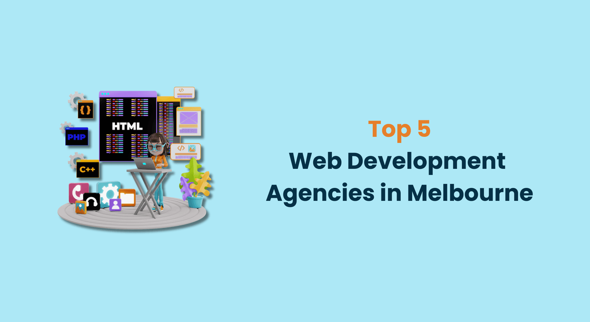 Top 5 Web Development Agencies in Melbourne