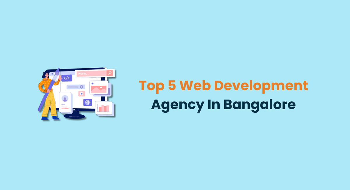 Top 5 Web Development Agency In Bangalore