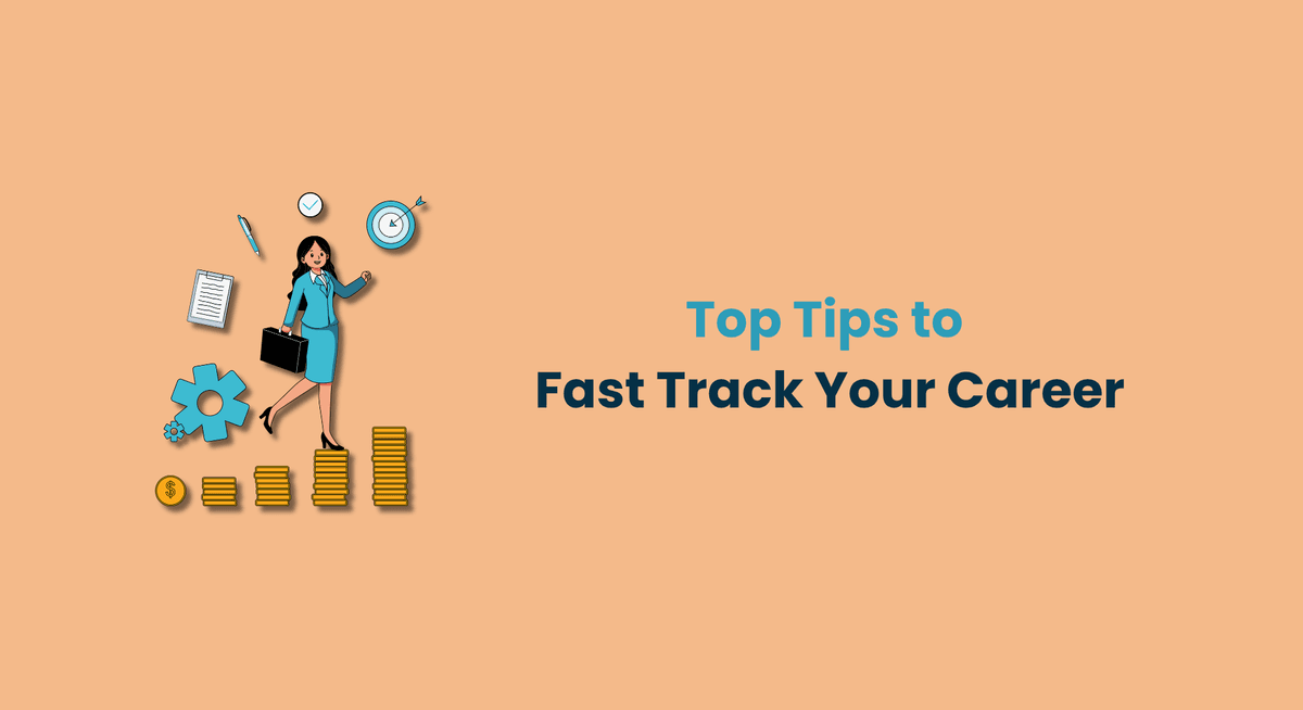 Top Tips to Fast Track Your Career