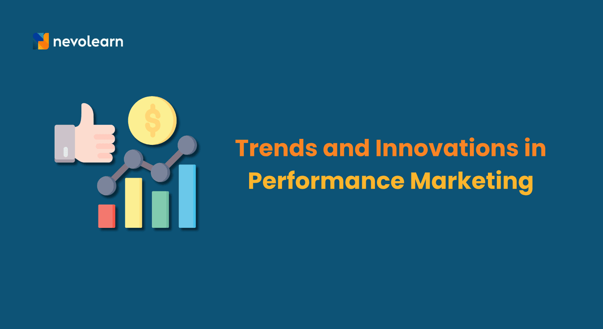 Trends and Innovations in Performance Marketing