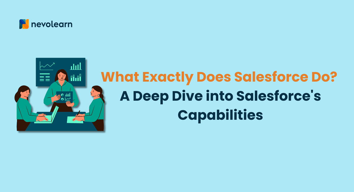 What Exactly Does Salesforce Do A Deep Dive into Salesforce_s Capabilities