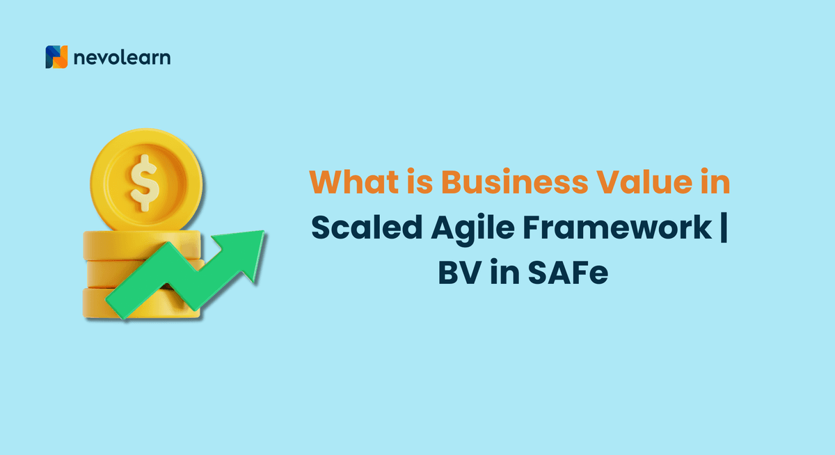What is Business Value in Scaled Agile Framework BV in SAFe