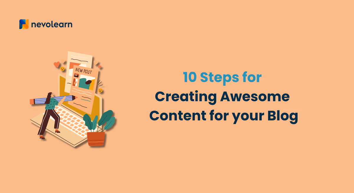 10 Steps for Creating Awesome Content for your Blog