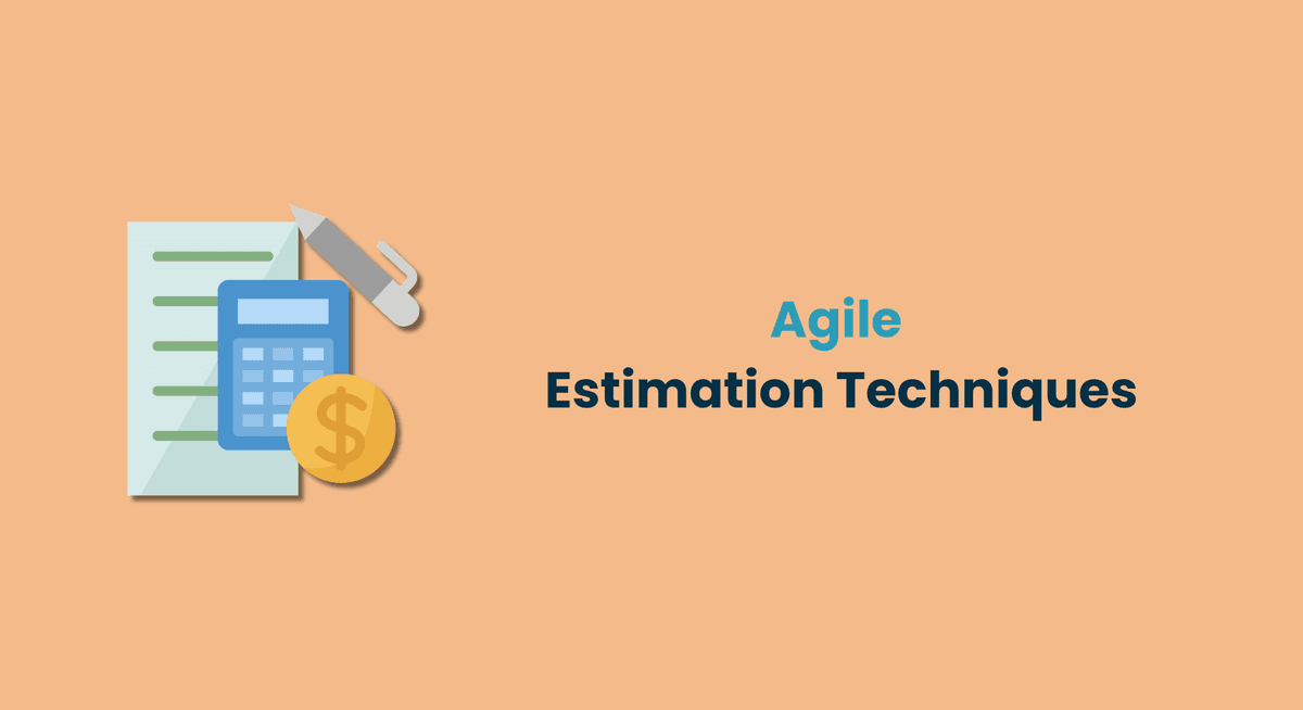 Agile Estimation Techniques